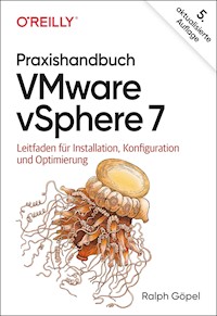 Praxishandbuch VMware vSphere 7 - Ralph Göpel - E-Book