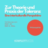 Philosophie: Zur Theorie und Praxis der Toleranz - Ram A. Mall - Hörbuch