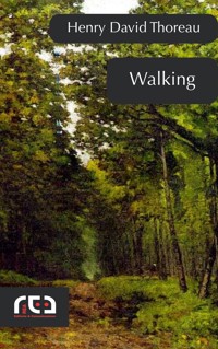 Walking - Henry David Thoreau - E-Book