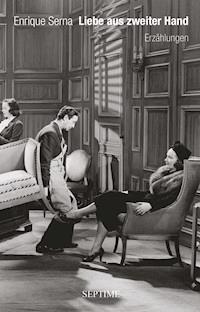 Liebe aus zweiter Hand - Enrique Serna - E-Book