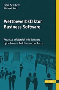Wettbewerbsfaktor Business Software - Petra Schubert - E-Book