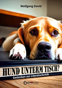 Hund unterm Tisch? - Wolfgang David - E-Book