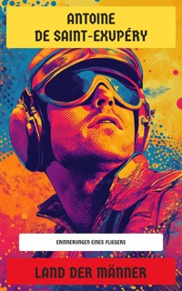 Land der Männer - Antoine de Saint-Exupéry - E-Book