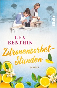 Zitronensorbet-Stunden - Lea Benthin - E-Book