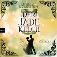 Der Jadekelch - Karola Löwenstein - Hörbuch
