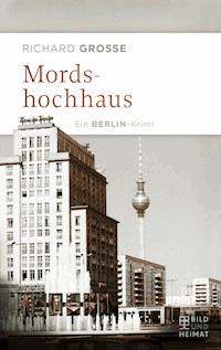 Mordshochhaus - Richard Grosse - E-Book