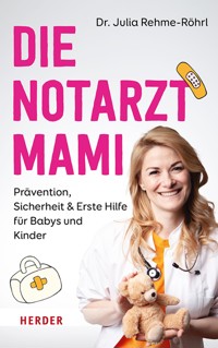 Die Notarztmami - Julia Rehme-Röhrl - E-Book