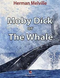 Moby Dick or the Whale - Herman Melville. - E-Book