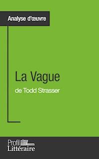 La Vague de Todd Strasser (Analyse approfondie) - Alexandre Ramakers - E-Book