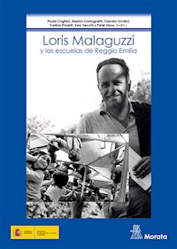 Loris Malaguzzi y las escuelas de Reggio Emilia - Paola Cagliari - E-Book