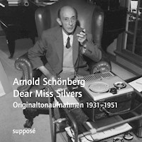 Dear Miss Silvers - Arnold Schönberg - Hörbuch