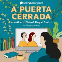 A puerta cerrada con Alberto Chimal y Raquel Castro - E09 - Several Authors - Hörbuch