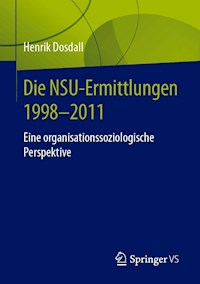 Die NSU-Ermittlungen 1998-2011 - Henrik Dosdall - E-Book