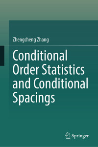 Conditional Order Statistics and Conditional Spacings - Zhengcheng Zhang - E-Book
