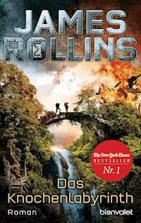 Das Knochenlabyrinth - James Rollins - E-Book