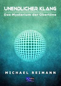 Unendlicher Klang - Michael Reimann - E-Book