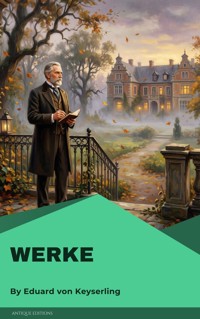 Werke - Eduard von Keyserlings - E-Book