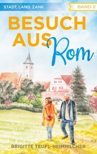 Besuch aus Rom - Brigitte Teufl-Heimhilcher - E-Book