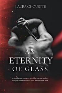 An Eternity of Glass - Laura Chouette - E-Book