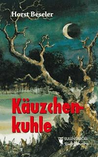 Käuzchenkuhle - Horst Beseler - E-Book