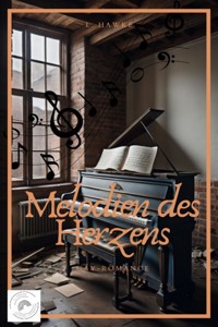 Melodien des Herzens - L. Hawke - E-Book