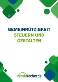 Gemeinnützigkeit - Steuern und gestalten -  - E-Book