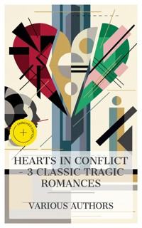 Hearts in Conflict – 3 Classic Tragic Romances - Aphra Behn - E-Book
