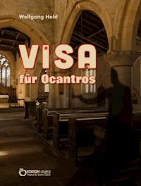 Visa für Ocantros - Wolfgang Held - E-Book
