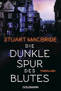 Die dunkle Spur des Blutes - Stuart MacBride - E-Book