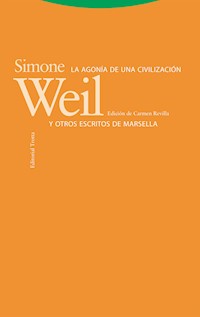La agonía de una civilización y otros escritos de Marsella - Simone Weil - E-Book