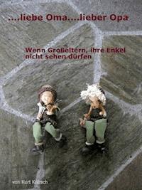 Liebe Oma lieber Opa - Kurt Knirsch - E-Book