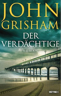 Der Verdächtige - John Grisham - E-Book