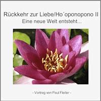 Rückkehr zur Liebe - Hooponopono II - Paul Fleiter - Hörbuch