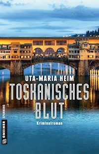 Toskanisches Blut - Uta-Maria Heim - E-Book