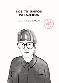Los triunfos pasajeros - Melina Dorfman - E-Book