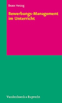 Bewerbungs-Management im Unterricht - Beate Herzog - E-Book