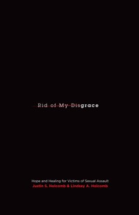 Rid of My Disgrace - Justin S. Holcomb - E-Book