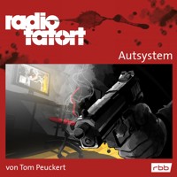 ARD Radio Tatort, Autsystem - Radio Tatort rbb - Tom Peuckert - Hörbuch