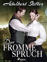 Der fromme Spruch - Adalbert Stifter - E-Book