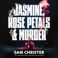 Jasmine, Rose Petals and Murder - Sam Christer - Hörbuch
