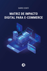 Matriz de impacto digital para e-commerce - Luis Darío Conti - E-Book