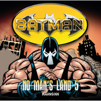 Batman, No Man's Land, Folge 5: Wahnsinn - Greg Rucka - Hörbuch
