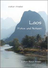 Laos - Fotos und Notizen - Volker Friebel - E-Book