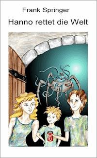 Hanno rettet die Welt - Frank Springer - E-Book