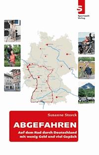ABGEFAHREN - Auf dem Rad durch Deutschland - Susanne Storck - E-Book