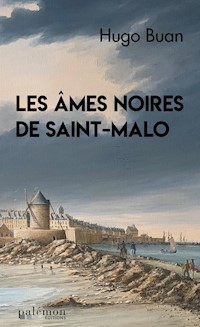 Les âmes noires de Saint-Malo - Hugo Buan - E-Book