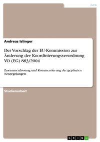 Der Vorschlag der EU-Kommission zur Änderung der Koordinierungsverordnung VO (EG) 883/2004 - Andreas Islinger - E-Book