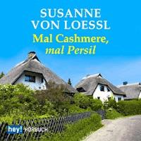 Mal Cashmere, mal Persil - Susanne von Loessl - E-Book + Hörbuch