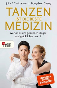 Tanzen ist die beste Medizin - Julia F. Christensen - E-Book
