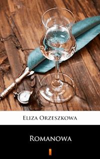 Romanowa - Eliza Orzeszkowa - E-Book